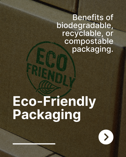 The Benefits of Using Eco-Friendly Packaging Products for Your Business